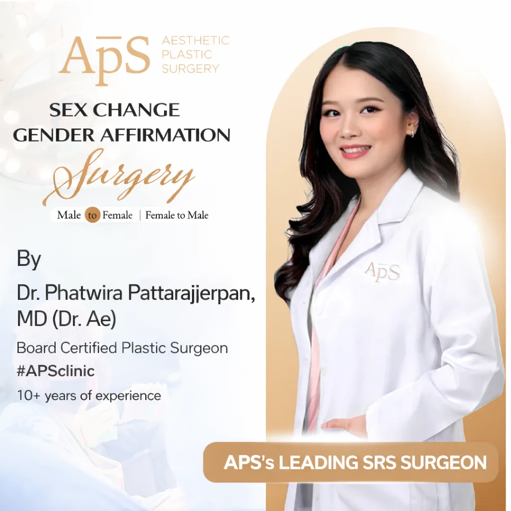 sex change surgery thailand dr ae aps clinic leading gender affirming surgeon Phatwira Pattarajierpan Dr. Ae leading APS Clinic sex change surgeon